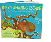 Inky's Amazing Escape: How a Very Smart Octopus Found His Way Home